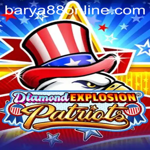 DiamondExplosionPatriots and the Thrilling Gaming World of BARYA88